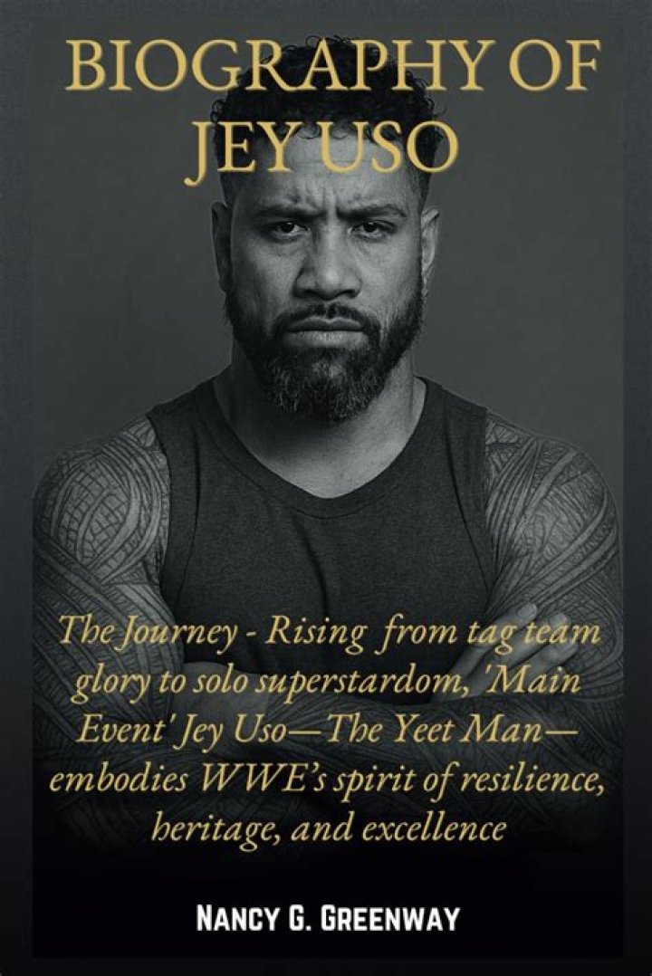 Unveiling The Legacy: The Biography Of Jey Uso
