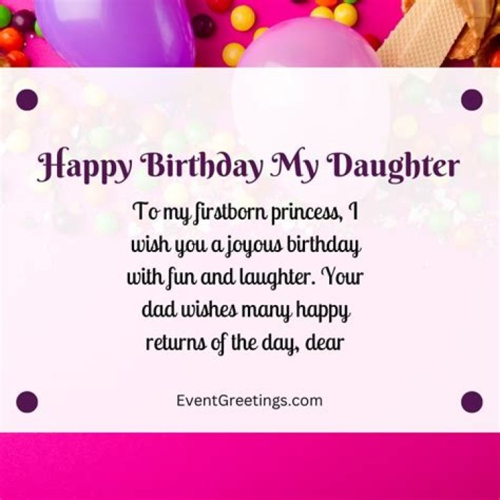 Heartfelt Birthday Messages For Your First Born Daughter