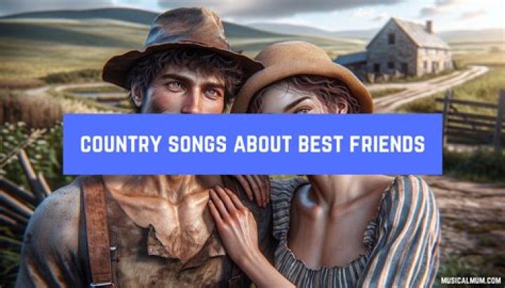 Unbreakable Bonds: Exploring The Country Song About Best Friends