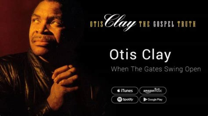 Exploring The Soulful Melodies Of Otis Clay Songs